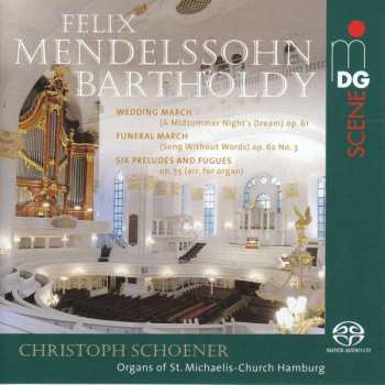 Album Felix Mendelssohn-Bartholdy: Orgelwerke (Transkriptionen) - Organs Of St. Michaelis-Church Hamburg