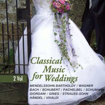 Album Felix Mendelssohn-Bartholdy: Classical Music For Weddings