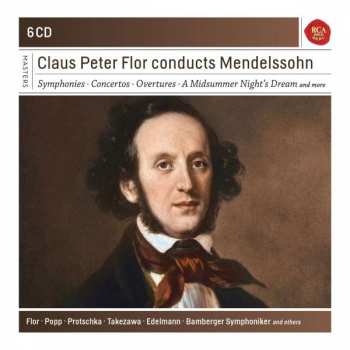 Album Felix Mendelssohn-Bartholdy: Claus-Peter Flor Conducts Mendelssohn