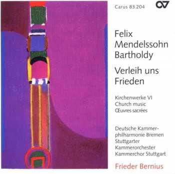 Album Felix Mendelssohn-Bartholdy: Verleih Uns Frieden
