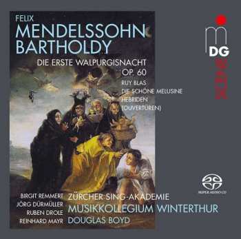 Felix Mendelssohn-Bartholdy: Die Erste Walpurgisnacht Op.60