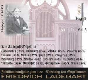 Felix Mendelssohn-Bartholdy: Die Ladegast-orgeln