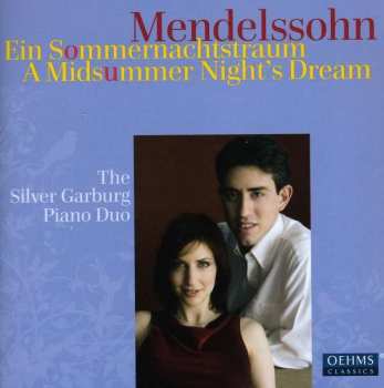 Album Felix Mendelssohn-Bartholdy: Ein Sommernachtstraum / Music From A Midsummer Night's Dream 