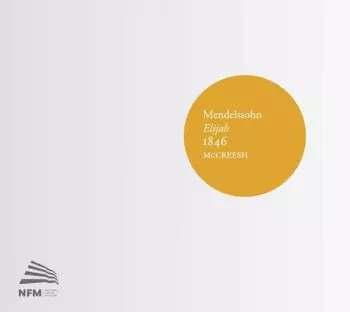 Felix Mendelssohn-Bartholdy: Elijah, 1846