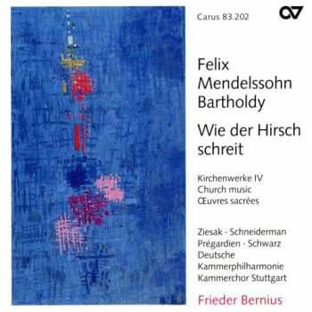 Album Felix Mendelssohn-Bartholdy: Wie Der Hirsch Schreit