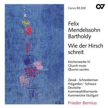 CD Felix Mendelssohn-Bartholdy: Wie Der Hirsch Schreit 507234