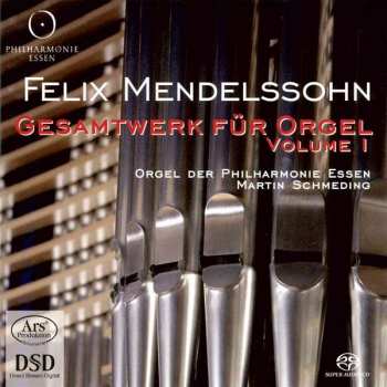 Felix Mendelssohn-Bartholdy: Gesamtwerk Für Orgel Volume I