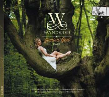 Album Felix Mendelssohn-Bartholdy: Jamina Gerl - Wanderer