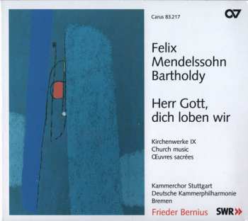 Album Felix Mendelssohn-Bartholdy: Herr Gott, Dich Loben Wir