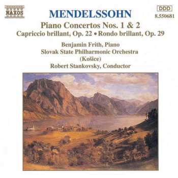 CD Felix Mendelssohn-Bartholdy: Piano Concertos Nos. 1 & 2 • Capriccio Brillant, Op. 22 • Rondo Brillant, Op. 29 430404