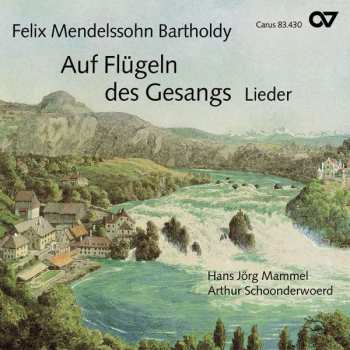 Felix Mendelssohn-Bartholdy: Lieder "auf Flügeln Des Gesangs"