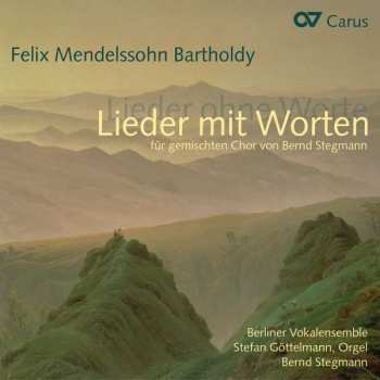 Felix Mendelssohn-Bartholdy: Lieder Für Gemischten Chor "lieder Mit Worten"
