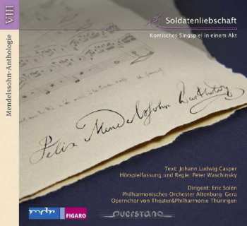 Album Felix Mendelssohn-Bartholdy: Mendelssohn Anthologie Viii - Soldatenliebschaft
