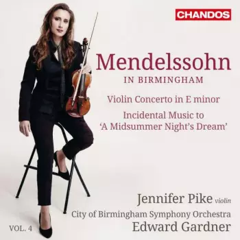 Mendelssohn In Birmingham, Vol. 4