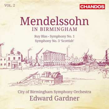 SACD Felix Mendelssohn-Bartholdy: Mendelssohn In Birmingham (Ruy Blas ∙ Symphony No. 1 ∙ Symphony No. 3 'Scottish' 433435