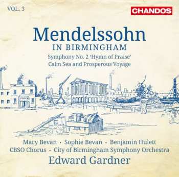 Album Felix Mendelssohn-Bartholdy: Mendelssohn In In Birmingham Vol.3