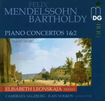 Mendelssohn Piano Concertos Nos. 1 & 2 = Klavierkonzerte Nr. 1 u. 2