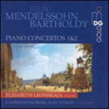 CD Felix Mendelssohn-Bartholdy: Mendelssohn Piano Concertos Nos. 1 & 2 = Klavierkonzerte Nr. 1 u. 2