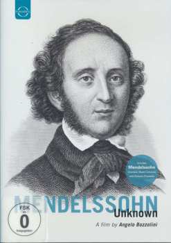 Album Felix Mendelssohn-Bartholdy: Mendelssohn Unknown