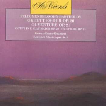 Album Felix Mendelssohn-Bartholdy: Oktett Op. 20 & Ouvertüre Op. 21