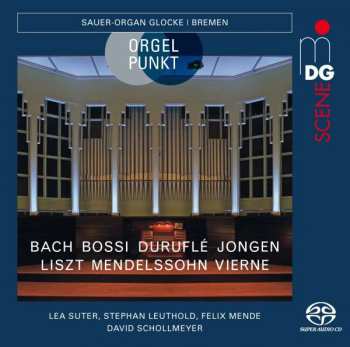 Album Felix Mendelssohn-Bartholdy: Orgelpunkt - Die Sauer-orgel Glocke Bremen