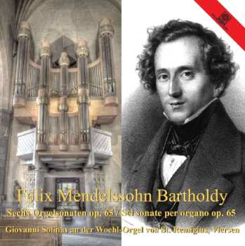 CD Felix Mendelssohn-Bartholdy: Orgelsonaten Op.65 Nr.1-6 473908