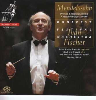 Felix Mendelssohn-Bartholdy: Overture & Incidental Music To A Midsummer Night's Dream