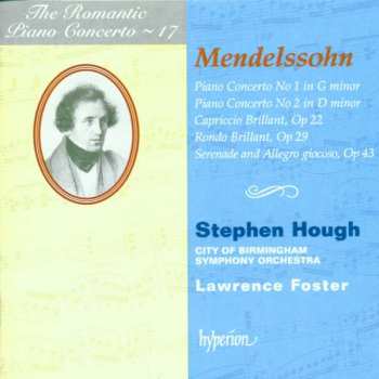 Felix Mendelssohn-Bartholdy: Piano Concerto No 1 In G Minor / Piano Concerto No 2 In D Minor / Capriccio Brillant, Op 22 / Rondo Brillant, Op 29 / Serenade And Allegro Giocoso, Op 43