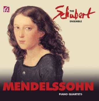 Felix Mendelssohn-Bartholdy: Piano Quartets n°1 - 2 - 3