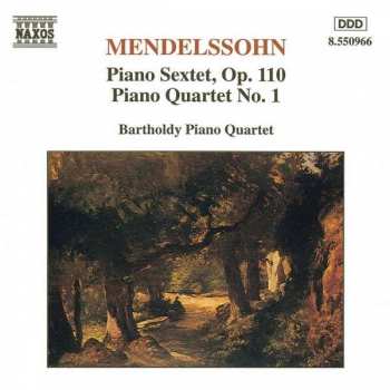 Album Felix Mendelssohn-Bartholdy: Piano Sextet, Op. 110 / Piano Quartet No. 1