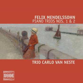 Felix Mendelssohn-Bartholdy: Piano Trios Nos. 1 & 2