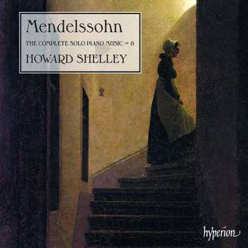 Album Felix Mendelssohn-Bartholdy: Sämtliche Klavierwerke Vol.6