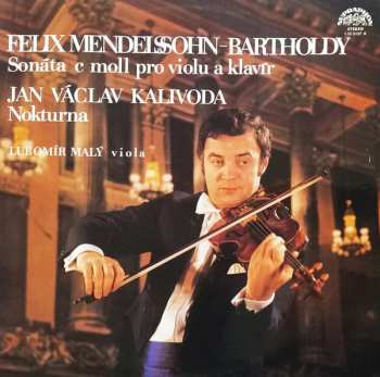 Felix Mendelssohn-Bartholdy: Sonáta C Moll Pro Violu A Klavír / Nokturna