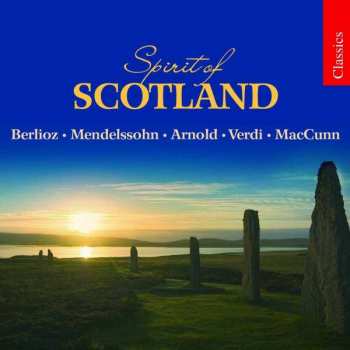 Felix Mendelssohn-Bartholdy: Spirit Of Scotland