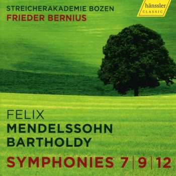Felix Mendelssohn-Bartholdy: Symphonies 7 | 9 | 12