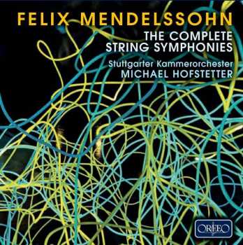 Felix Mendelssohn-Bartholdy: Streichersymphonien Nr.1-12