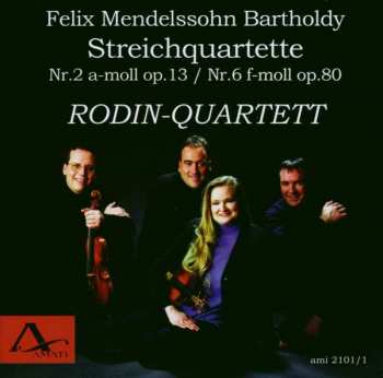 Felix Mendelssohn-Bartholdy: Streichquartette Nr.2 & 6