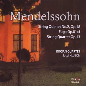 SACD Felix Mendelssohn-Bartholdy: String Quartet Op.13 / String Quintet No. 2, Op.87 / Fuga Op.81/4 432563