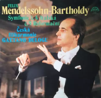 Felix Mendelssohn-Bartholdy: Symfonie Č. 4 Italská / Symfonie Č. 5 Reformační