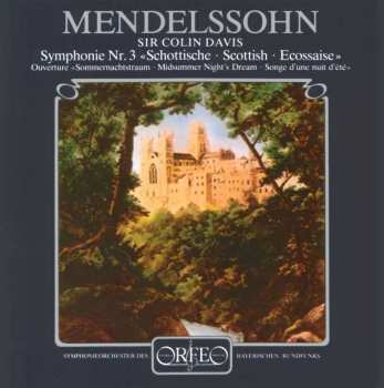 Felix Mendelssohn-Bartholdy: Symphonie Nr.3 "schottische"