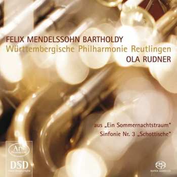 SACD Felix Mendelssohn-Bartholdy: „Ein Sommernachtstraum" • Sinfonie Nr. 3 „Schottische" 429689