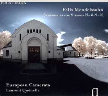 Album Felix Mendelssohn-Bartholdy: Symphonies For Strings No. 8-9-10