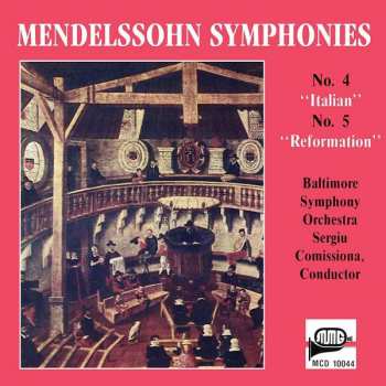 Album Felix Mendelssohn-Bartholdy: Symphony No.4 "Italian", and No. 5 "Reformation"