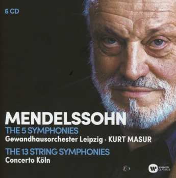 Felix Mendelssohn-Bartholdy: The 5 Symphonies - The 13 String Symphonies