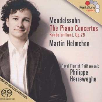 Album Felix Mendelssohn-Bartholdy: The Piano Concertos / Rondo Brilliant, Op. 29