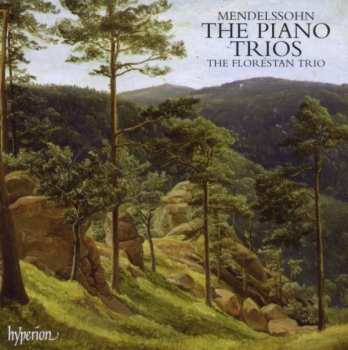 Felix Mendelssohn-Bartholdy: The Piano Trios