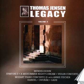 Album Felix Mendelssohn-Bartholdy: Thomas Jensen Legacy Vol.5