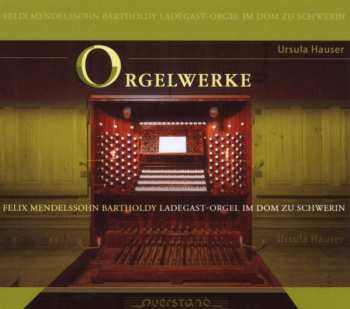 Album Felix Mendelssohn-Bartholdy: Orgelwerke