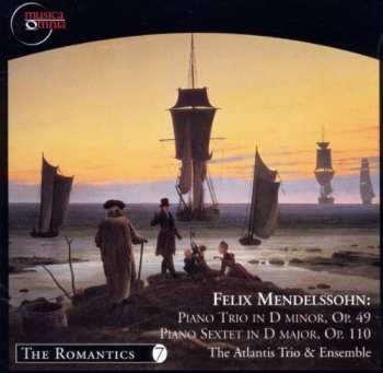 Album Felix Mendelssohn-Bartholdy: Piano Trio / Piano Sextet