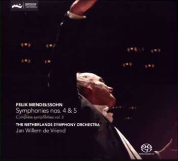 Album Felix Mendelssohn-Bartholdy: Symphonies Nos. 4 & 5 (Complete Symphonies Vol. 3)